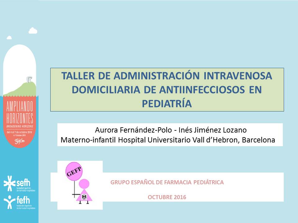 Administración intravenosa domiciliaria de antiinfecciosos en pediatría